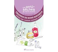 Les antisèches santé de Terre vivante : Trousse de soins naturels: Premiers soins, campagne, mer, montagne, voyage