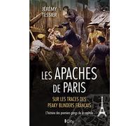 Les Apaches de Paris: L'histoire des premiers gangs de la capitale