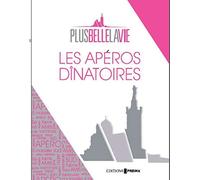 Les apéros dinatoires - Plus belle la vie