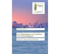 Les Aphasiques en Croisière sur le Guadalquivir Préface d' Olivier Roque d'Orbcastel - Rose-Marie Delbaere - Muse Editions - Poche - Roman