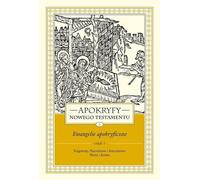 Les Apocryphes du Nouveau Testament Les Évangiles Apocryphes Volume 1 Partie 1