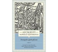 Les Apocryphes du Nouveau Testament Les Évangiles Apocryphes Volume 1 Partie 2
