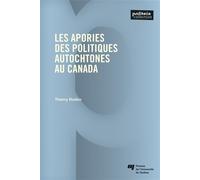 Les apories des politiques autochtones au Canada - Thierry Rodon - Presses Universite Du Quebec - broché - Essai