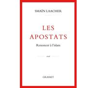 Les Apostats Renoncer à l'islam - Smaïn Laacher - Grasset - ebook (ePub) - Essai