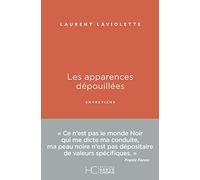 Les apparences dépouillées - Entretiens