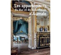 Les appartements du duc et de la duchesse d'Aumale à Chantilly