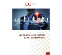 Les applications mobiles dans l'evenementiel - Ombeline Kurtz - Universitaires Europeennes - broché - Essai