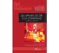 Les apports de l’IA à la compliance Charles Prétot (Postface), Julien Briot-Hadar (Auteur), Danièle Huet-Kouo (Auteur), Valérie Lejeune (Auteur), Luc Julia (Préface), Philippe Kerael (Postface), Adéla