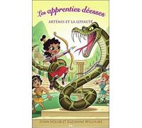 Les Apprenties Déesses Tome 7 - Artémis Et La Loyauté