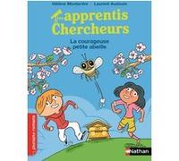Les Apprentis chercheurs - La courageuse petite abeille Hélène Montardre (Auteur), Laurent Audouin (Illustration)