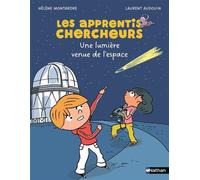 Les Apprentis chercheurs – Une lumière venue de l'espace – Étoile Filante – Dès 7 ans – Nathan