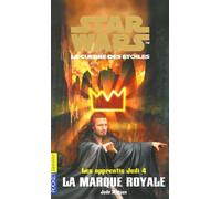 Les apprentis Jedi, tome 4 : La Marque royale