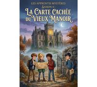 Les apprentis mystères - Saison 4: La carte Cachée du Vieux Manoir