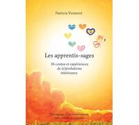 Les apprentis-sages: 34 contes et expériences de (r)évolutions intérieures