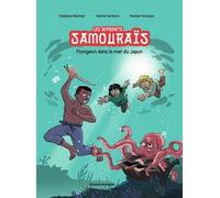 Les Apprentis Samouraïs Tome 3 - Plongeon Dans La Mer Du Japon