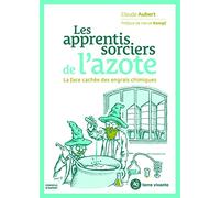 Les apprentis sorciers de l'azote: La face cachée des engrais chimiques