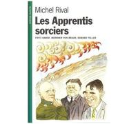 Les Apprentis Sorciers - Fritz Haber, - Wernher Von Braun, - Edward Teller