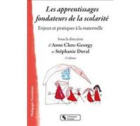 Les apprentissages fondateurs de la scolarité Anne Clerc-Georgy (Editeur général), Stéphanie Duval (Editeur général), Clerc-georgy anne (Auteur)