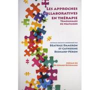 Les Approches Collaboratives En Thérapie - Témoignages De Praticiens