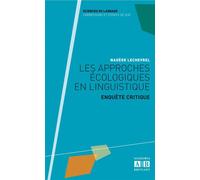 Les Approches Écologiques En Linguistique - Enquête Critique