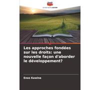 Les approches fondées sur les droits: une nouvelle façon d'aborder le développement?