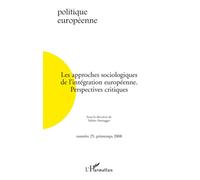 Les approches sociologiques de l'intégration européenne Perspectives critiques - Sabine Saurugger - L'harmattan - broché - Revue