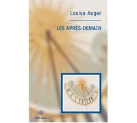 Les apres-demain - Louise Auger - Ktm Editions - broché - Roman