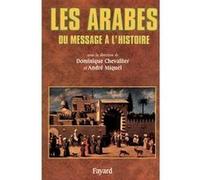 Les Arabes André Miquel (Auteur), Dominique Chevallier (Auteur)
