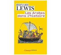 Bernard Lewis – Les Arabes dans l'histoire – Livre – Flammarion
