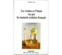 Les Arabes et l'Islam vus par les manuels scolaires français - Marlène Nasr - Karthala - broché - Essai