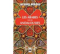 Les Arabes suivi de Andalousies NE: Leçon de clôture au Collège de France