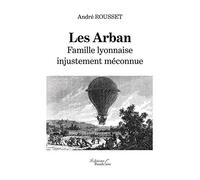 Les Arban : Famille lyonnaise injustement méconnue