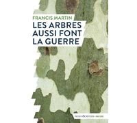 Les arbres aussi font la guerre