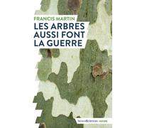 Les arbres aussi font la guerre