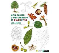 Les arbres - Cahier d'observation et d'activités Colibris - 4/7 ans