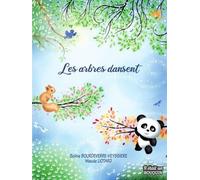 Les Arbres Dansent - Deux Contes Philosophiques Sur La Nature