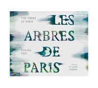 Les arbres de Paris - Melisa Teo - Pacifique Eds Du - relié - Beau livre