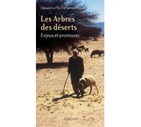 James Aronson & Édouard Le Floc'h – Les Arbres des déserts – Enjeux et promesses – Broché