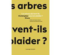 Les arbres doivent-ils pouvoir plaider ?