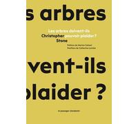 Les Arbres Doivent-Ils Pouvoir Plaider ?