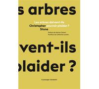 Les arbres doivent-ils pouvoir plaider ? - Christopher Stone - Passager Clandestin - broché - Essai