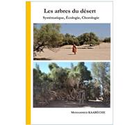 Les arbres du désert: Systématique, Écologie, Chorologie