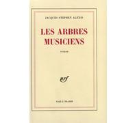 Les Arbres musiciens - - Jacques Stephen Alexis - Gallimard - Livre