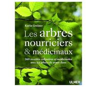 Les arbres nourriciers et médicinaux