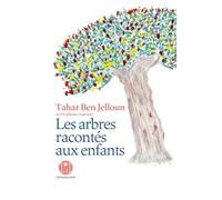 Les Arbres racontés aux enfants - Tahar Ben Jelloun - Iconoclaste Eds De L' - relié - Guide