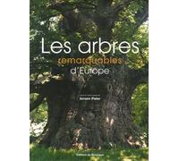 Les arbres remarquables d'Europe: Une promenade parmi les arbres les plus impressionnants d'Europe