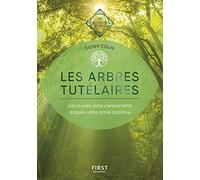 Les arbres tutélaires - Les Guides de l'éveil - Découvrez votre personnalité d'après votre arbre tutélaire