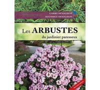 Les Arbustes Du Jardinier Paresseux