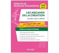Les Arcanes De La Création Tout-En-Un - Prépas Scientifiques Français-Philosophie - Platon, Zola, Woolf