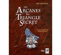 Joël Gregogna – Les arcanes du triangle secret – Essai – Broché